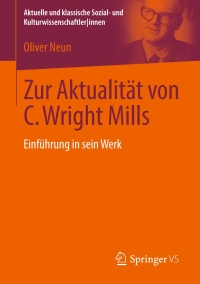 صورة الغلاف: Zur Aktualität von C. Wright Mills 9783658223755