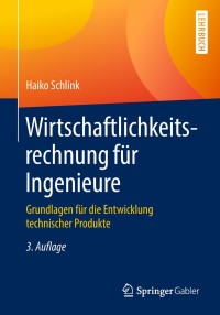 Cover image: Wirtschaftlichkeitsrechnung für Ingenieure 3rd edition 9783658224066
