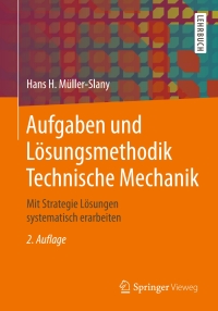 Imagen de portada: Aufgaben und Lösungsmethodik Technische Mechanik 2nd edition 9783658224196