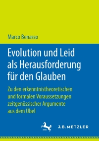 صورة الغلاف: Evolution und Leid als Herausforderung für den Glauben 9783658224332