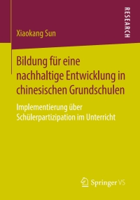 Cover image: Bildung für eine nachhaltige Entwicklung in chinesischen Grundschulen 9783658224677