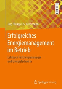 Cover image: Erfolgreiches Energiemanagement im Betrieb 9783658224790