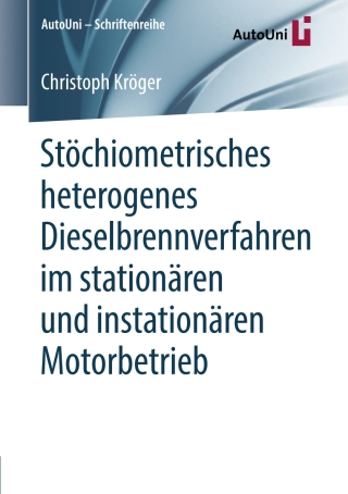 Cover image: Stöchiometrisches heterogenes Dieselbrennverfahren im stationären und instationären Motorbetrieb 9783658225001