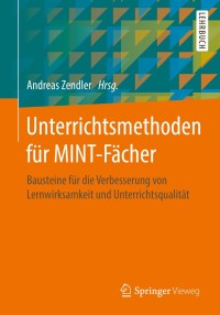 Imagen de portada: Unterrichtsmethoden für MINT-Fächer 9783658225124
