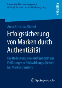 Imagen de portada: Erfolgssicherung von Marken durch Authentizität 9783658225278