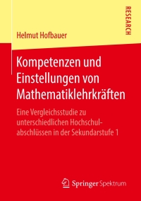 Titelbild: Kompetenzen und Einstellungen von Mathematiklehrkräften 9783658225667