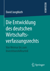 Cover image: Die Entwicklung des deutschen Wirtschaftsverfassungsrechts 9783658225841