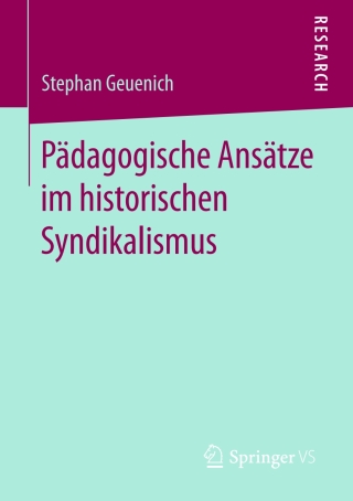 Cover image: Pädagogische Ansätze im historischen Syndikalismus 9783658225926