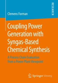 Imagen de portada: Coupling Power Generation with Syngas-Based Chemical Synthesis 9783658226084