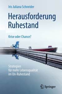 Cover image: Herausforderung Ruhestand – Krise oder Chance? 9783658226688