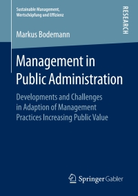 صورة الغلاف: Management in Public Administration 9783658226862