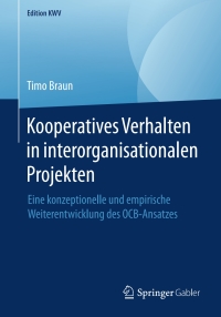 Cover image: Kooperatives Verhalten in interorganisationalen Projekten 9783658227395