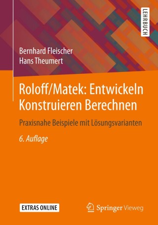Cover image: Roloff/Matek: Entwickeln Konstruieren Berechnen 6th edition 9783658227463