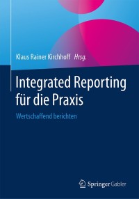 Cover image: Integrated Reporting für die Praxis 9783658227548