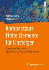 Omslagafbeelding: Kompaktkurs Finite Elemente für Einsteiger 9783658227746