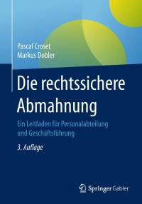 Cover image: Die rechtssichere Abmahnung 3rd edition 9783658227821
