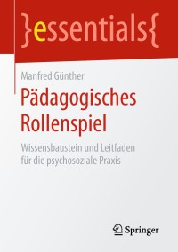 表紙画像: Pädagogisches Rollenspiel 9783658227920