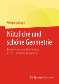 Cover image: Nützliche und schöne Geometrie 9783658228323