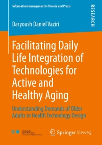 Cover image: Facilitating Daily Life Integration of Technologies for Active and Healthy Aging 9783658228743