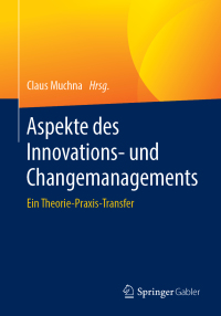 Cover image: Aspekte des Innovations- und Changemanagements 9783658229597