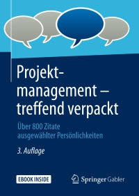 Imagen de portada: Projektmanagement – treffend verpackt 3rd edition 9783658229672
