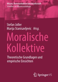 Cover image: Moralische Kollektive 9783658229771