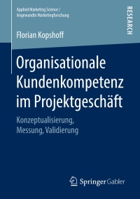 Imagen de portada: Organisationale Kundenkompetenz im Projektgeschäft 9783658229917