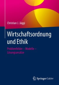 Titelbild: Wirtschaftsordnung und Ethik 9783658230333