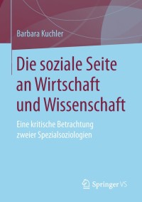 Cover image: Die soziale Seite an Wirtschaft und Wissenschaft 9783658231033