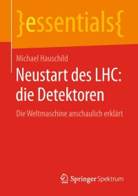 Immagine di copertina: Neustart des LHC: die Detektoren 9783658231057