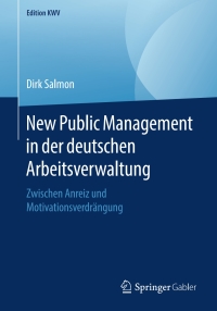 Cover image: New Public Management in der deutschen Arbeitsverwaltung 9783658231071