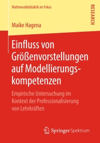 Cover image: Einfluss von Größenvorstellungen auf Modellierungskompetenzen 9783658231149