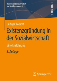 表紙画像: Existenzgründung in der Sozialwirtschaft 3rd edition 9783658232801