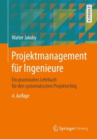 Cover image: Projektmanagement für Ingenieure 4th edition 9783658233327