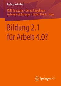 Imagen de portada: Bildung 2.1 für Arbeit 4.0? 9783658233723