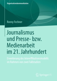 Omslagafbeelding: Journalismus und Presse- bzw. Medienarbeit im 21. Jahrhundert 9783658234065