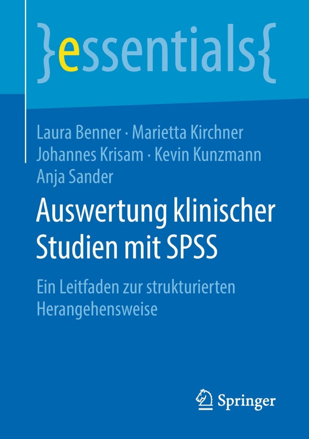 Auswertung klinischer Studien mit SPSS Ein Leitfaden zur strukturierten Herangehensweise