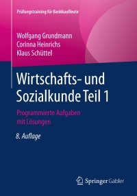 صورة الغلاف: Wirtschafts- und Sozialkunde Teil 1 8th edition 9783658234416