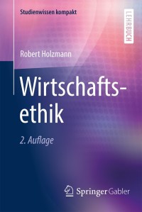 Titelbild: Wirtschaftsethik 2nd edition 9783658234591
