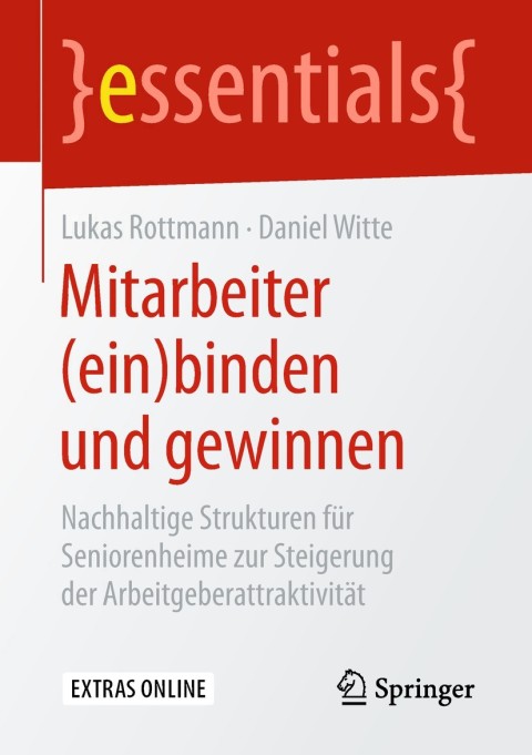 Mitarbeiter (ein)binden und gewinnen: Nachhaltige Strukturen für Seniorenheime zur Steigerung der Arbeitgeberattraktivität - FULL INSTANT DOWNLOAD | PDF DOCX EPUB