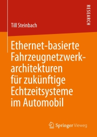Immagine di copertina: Ethernet-basierte Fahrzeugnetzwerkarchitekturen für zukünftige Echtzeitsysteme im Automobil 9783658234997