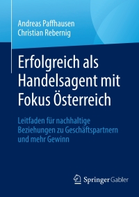 Cover image: Erfolgreich als Handelsagent mit Fokus Österreich 9783658235079