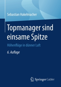 صورة الغلاف: Topmanager sind einsame Spitze 6th edition 9783658235093