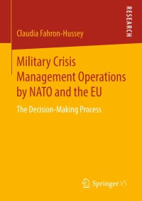 Imagen de portada: Military Crisis Management Operations by NATO and the EU 9783658235178