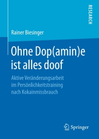 Cover image: Ohne Dop(amin)e ist alles doof 9783658235253