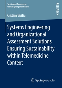 Cover image: Systems Engineering and Organizational Assessment Solutions Ensuring Sustainability within Telemedicine Context 9783658235376