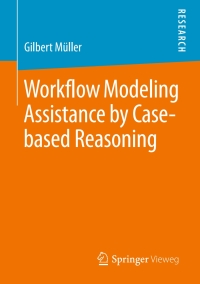 Immagine di copertina: Workflow Modeling Assistance by Case-based Reasoning 9783658235581