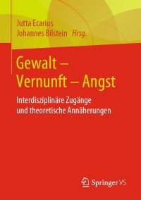 Cover image: Gewalt – Vernunft – Angst 1st edition 9783658235819