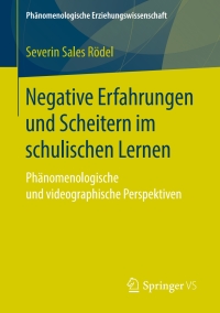 صورة الغلاف: Negative Erfahrungen und Scheitern im schulischen Lernen 9783658235949