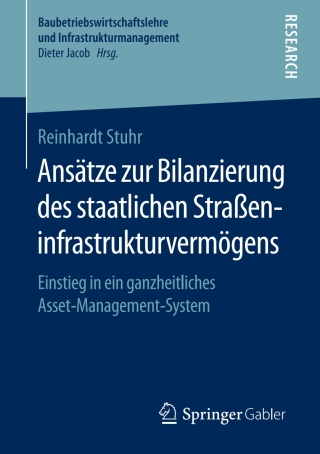 Cover image: Ansätze zur Bilanzierung des staatlichen Straßeninfrastrukturvermögens 9783658236083